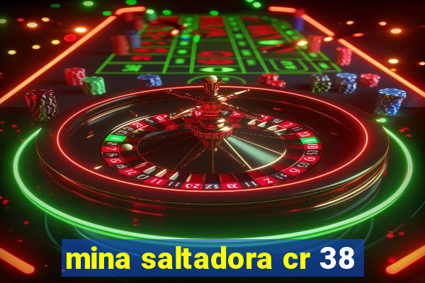 mina saltadora cr 38